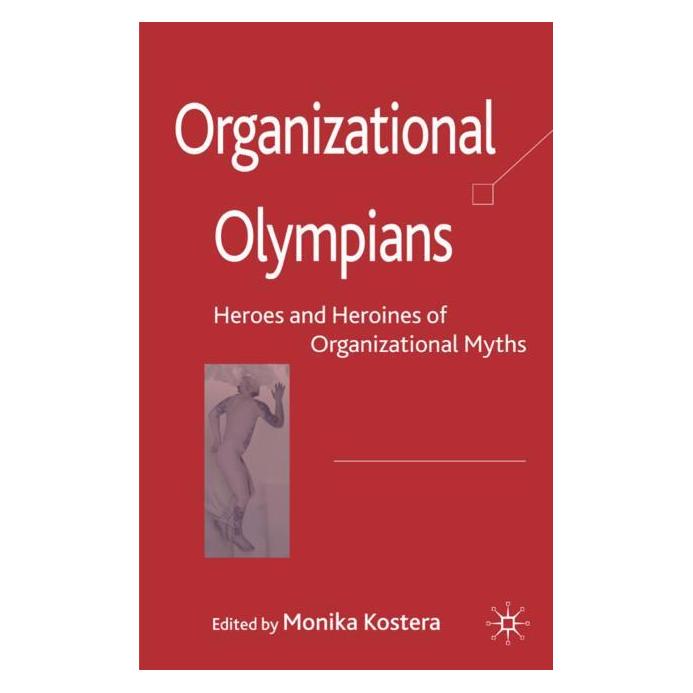 Palgrave Macmillan Uk Organizational Olympians (Englisch, Hardcover, Monika Kostera) (63036959)
