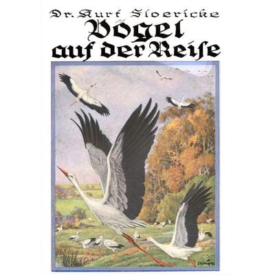 Vögel auf der Reise, Taschenbuch von Kurt Floericke, Salzwasser, 978-3-8460-0394-7