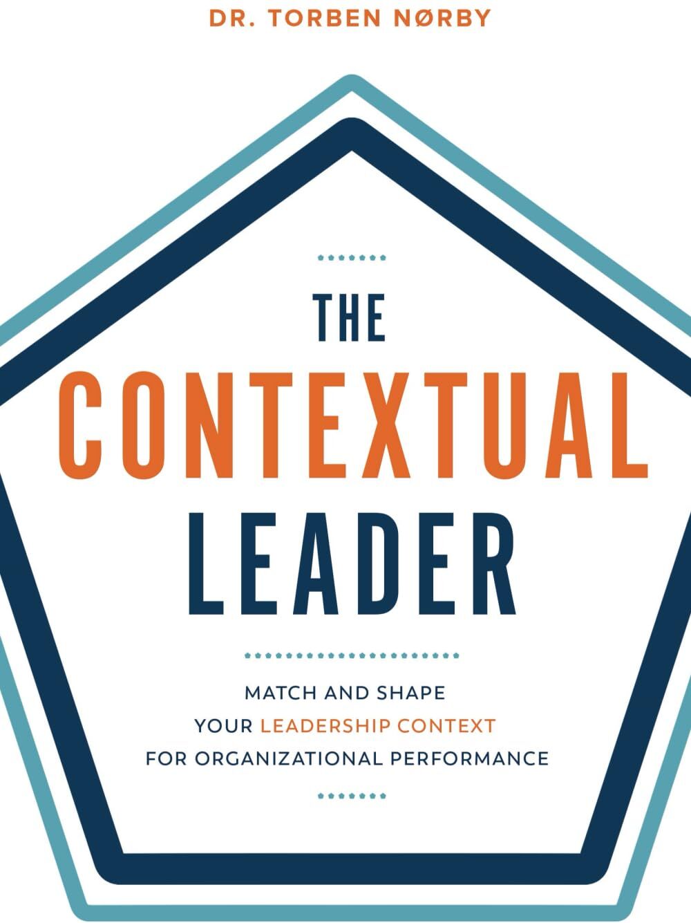 Torben Noerby - The Contextual Leader: Match and Shape Your Leadership Context for Organizational Performance - Preis vom 10.10.2026 11:48:34 h