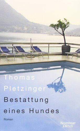 Thomas Pletzinger - Bestattung eines Hundes: Roman - Preis vom 30.09.2026 09:01:18 h