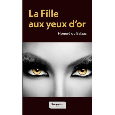 La Fille aux yeux d'or; Taschenbuch von Honore de Balzac, Éditions Perret, 978-2-494-29933-7