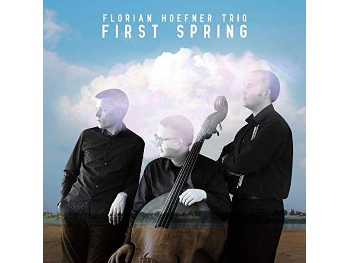 Florian Hoefner Trio - First Spring