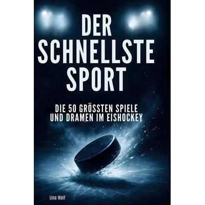 Der schnellste Sport, Gebundene Ausgabe von Lina Wolf, BoD - Books on Demand, 978-3-695-38412-9