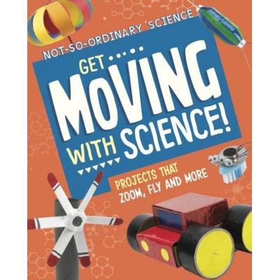 Get Moving with Science!, Gebundene Ausgabe von Elsie Olson, Capstone Global Library Ltd, 978-1-398-24562-4