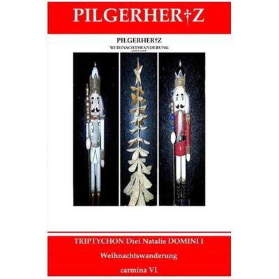 Carmina / Triptychon Diei Natalis Domini I, Taschenbuch von XY Pilgerhertz, Epubli, 978-3-7531-2766-8