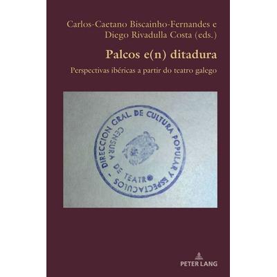 Palcos e(n) ditadura, Taschenbuch von , Peter Lang Ltd. International Academic Publishers, 978-1-80374-799-6