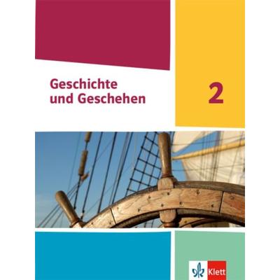 Geschichte und Geschehen 2. Ausgabe Nordrhein-Westfalen, Hamburg und Schleswig-Holstein Gymnasium, Gebundene Ausgabe von , Klett Schulbuchverlag,