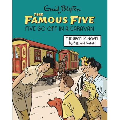 Famous Five Graphic Novel 06: Five Go Off in a Caravan, Taschenbuch von Enid Blyton, Hachette Children's Book, 978-1-4449-8177-3