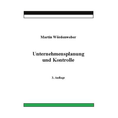 Unternehmensplanung und Kontrolle, Taschenbuch von Martin Wördenweber, BoD – Books on Demand, 978-3-7526-0264-7