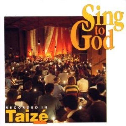 Various - Gesänge aus Taize: Sing To God (Aufnahme aus der Kirche der Versöhnung von Taize) - Preis vom 10.10.2026 11:48:34 h