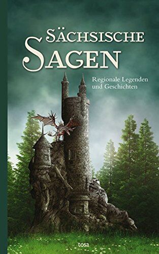 Sächsische Sagen: Regionale Legenden und Geschichten - Preis vom 30.09.2026 09:01:18 h