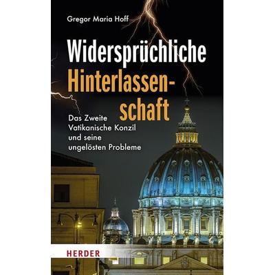 Widersprüchliche Hinterlassenschaft, Gebundene Ausgabe von Gregor Maria Hoff, Herder, 978-3-451-02665-2