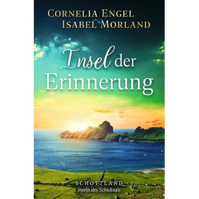 Insel der Erinnerung, Taschenbuch von Cornelia Engel, Tolino media, 978-3-8194-2846-3