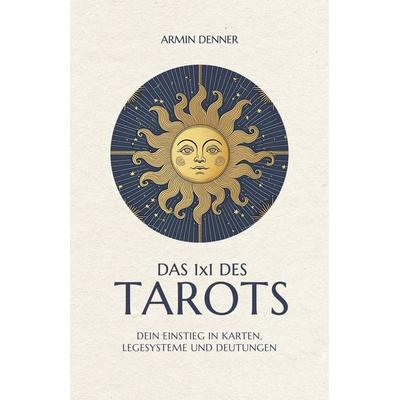 Das 1x1 des Tarots, Gebundene Ausgabe von Armin Denner, Verlagshaus Stopfer, 978-3-910258-61-7