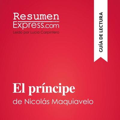 El príncipe de Nicolás Maquiavelo (Guía de lectura) - Resumenexpress, Audio, 9782808036535