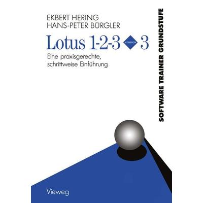 Lotus 1-2-3 Version 3, Taschenbuch von Ekbert Hering, Vieweg & Teubner, 978-3-528-14531-6