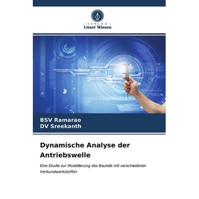 Dynamische Analyse der Antriebswelle, Taschenbuch von BSV Ramarao,DV Sreekanth, Verlag Unser Wissen, 978-620-3-23003-1