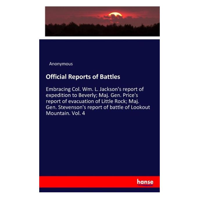 Hansebooks Official Reports of Battles (Englisch, Softcover, Anonymous) (55945437)