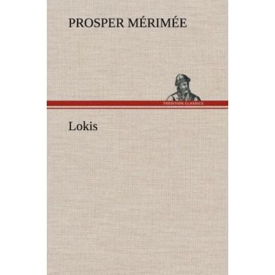 Lokis, Gebundene Ausgabe von Prosper Merimée, Tredition, 978-3-8472-5702-8