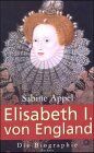 Sabine Appel - Elisabeth I. von England - Preis vom 01.10.2026 17:08:56 h