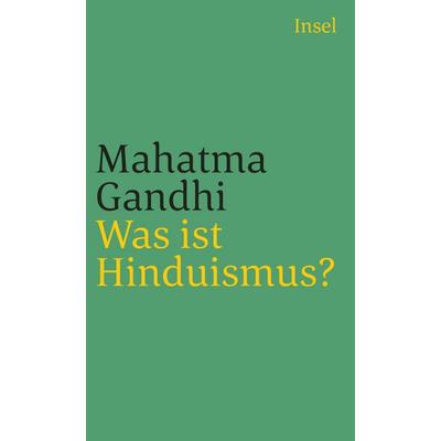 Was ist Hinduismus?, Taschenbuch von Mahatma Gandhi, Insel, 978-3-458-34906-8