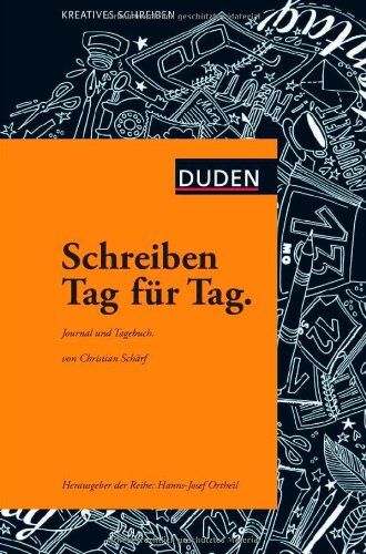 Christian Schärf - Schreiben Tag für Tag: Journal und Tagebuch - Preis vom 11.10.2026 03:10:56 h