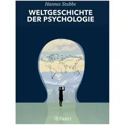 Weltgeschichte Der Psychologie, Fachbücher von Hannes Stubbe