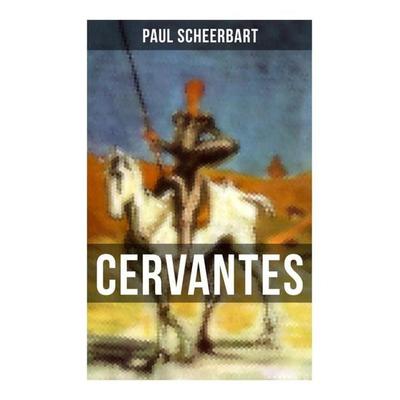 CERVANTES, Taschenbuch von Paul Scheerbart, Musaicum Books, 978-80-272-6409-4