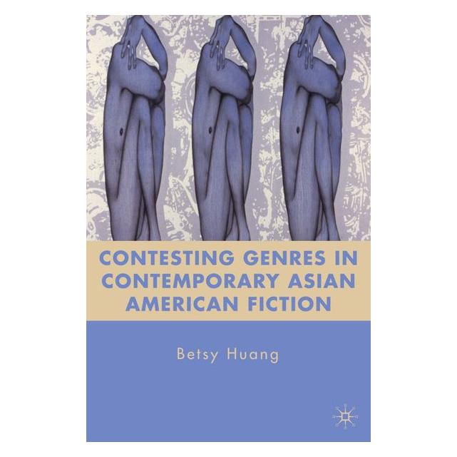 Palgrave Macmillan Huang:Contesting Genres in Contemporary (63028742)