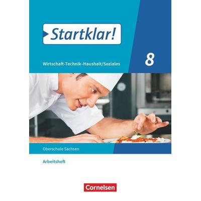 Startklar! - Wirtschaft-Technik-Haushalt/Soziales - Sachsen - Ausgabe 2020 - 8. Schuljahr, Taschenbuch von , Cornelsen Verlag, 978-3-06-065864-0