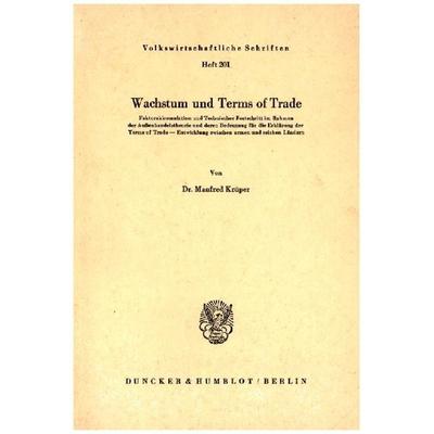 Wachstum und Terms of Trade., Taschenbuch von Manfred Krüper, Duncker & Humblot, 978-3-428-02943-3