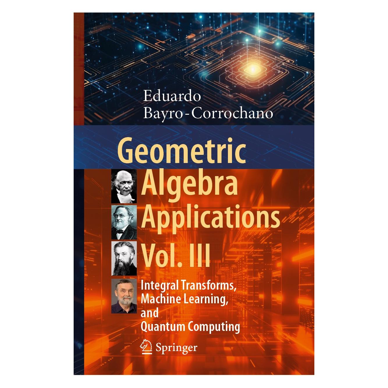 Springer Geometric Algebra Applications Vol. III (Englisch, Hardcover, Eduardo Bayro-Corrochano) (9783031663413)