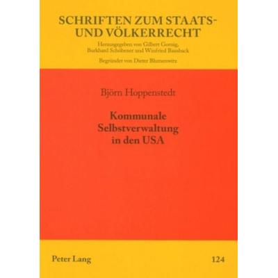Kommunale Selbstverwaltung in den USA, Taschenbuch von Björn Hoppenstedt, Peter Lang GmbH, Internationaler Verlag der Wissenschaften,