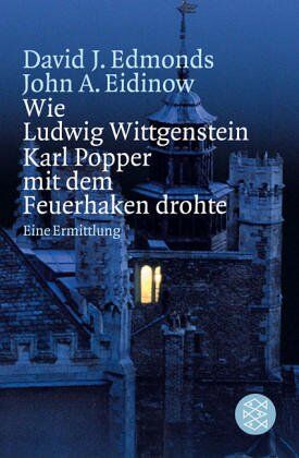 David Edmonds - Wie Ludwig Wittgenstein Karl Popper mit dem Feuerhaken drohte: Eine Ermittlung - Preis vom 09.10.2026 07:28:09 h