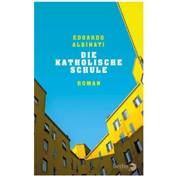Die katholische Schule, Belletristik von Edoardo Albinati, Verena von Koskull