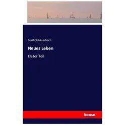Neues Leben, Belletristik von Berthold Auerbach