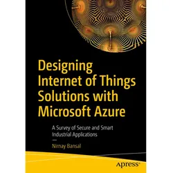Designing Internet of Things Solutions with Microsoft Azure, Fachbücher von Nirnay Bansal