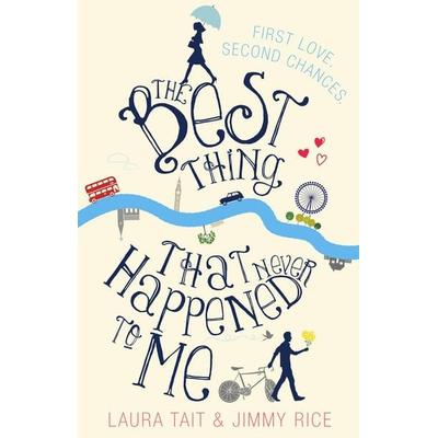 The Best Thing That Never Happened To Me, Taschenbuch von Laura Tait,Jimmy Rice, KNV Besorgung