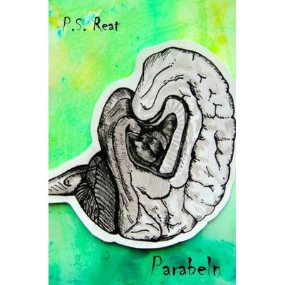 Parabeln, Taschenbuch von P. S. Reat, Epubli, 978-3-7375-4432-0