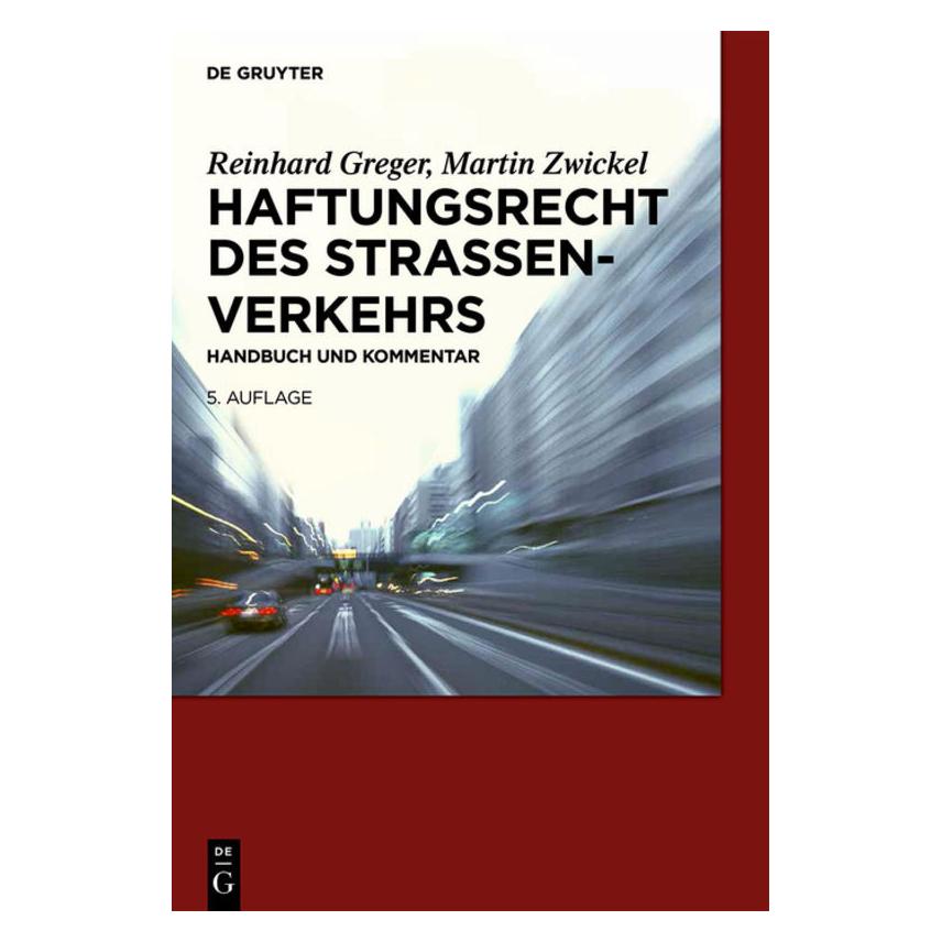 De Gruyter Haftungsrecht des Strassenverkehrs (Deutsch, Hardcover, Martin Zwickel, Reinhard Greger) (7226885)