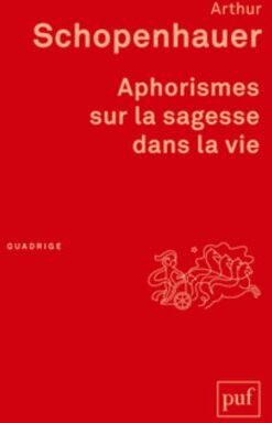Arthur Schopenhauer - Aphorismes sur la sagesse dans la vie - Preis vom 01.10.2026 17:08:56 h