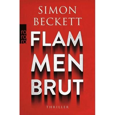 Flammenbrut, Taschenbuch von Simon Beckett, Rowohlt Taschenbuch, 978-3-499-01852-7