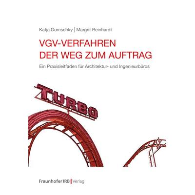 VgV-Verfahren - der Weg zum Auftrag, Taschenbuch von Katja Domschky,Margrit Reinhardt, Fraunhofer IRB, 978-3-7388-0741-7