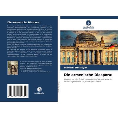 Die armenische Diaspora:, Taschenbuch von Mariam Buniatyan, Verlag Unser Wissen, 978-620-4-25964-2