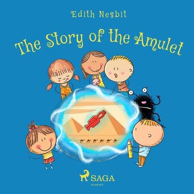 The Story of the Amulet - Edith Nesbit, Audio, 9788726472431