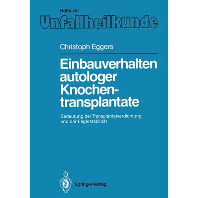 Einbauverhalten autologer Knochentransplantate, Taschenbuch von Christoph Eggers, Springer Berlin, 978-3-540-50514-3