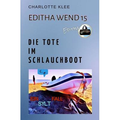 Die Tote im Schlauchboot, Taschenbuch von Charlotte Klee, Tolino media, 978-3-7592-0487-5