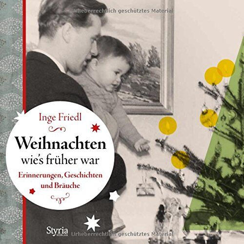 Inge Friedl - Weihnachten, wie´s früher war: Erinnerungen, Geschichten und Bräuche - Preis vom 11.10.2026 03:10:56 h