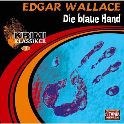 Die blaue Hand - Edgar Wallace, Audio, 4049709942729