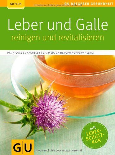 Nicole Schaenzler - Leber und Galle reinigen und revitalisieren (GU Ratgeber Gesundheit) - Preis vom 06.10.2026 07:26:00 h